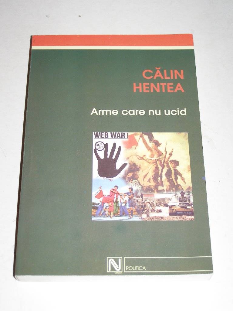 arme care nu ucid calin hentea