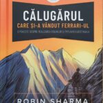 Calugarul care si a vandut Ferrariul Robin Sharma Recenzie carte Jean Bica