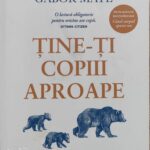 Tine-ti-copiii-aproape-Gordon-Neufeld-Gabor-Mate-Editura-Curtea-Veche-Recenzie-carte-Jean-Bica.